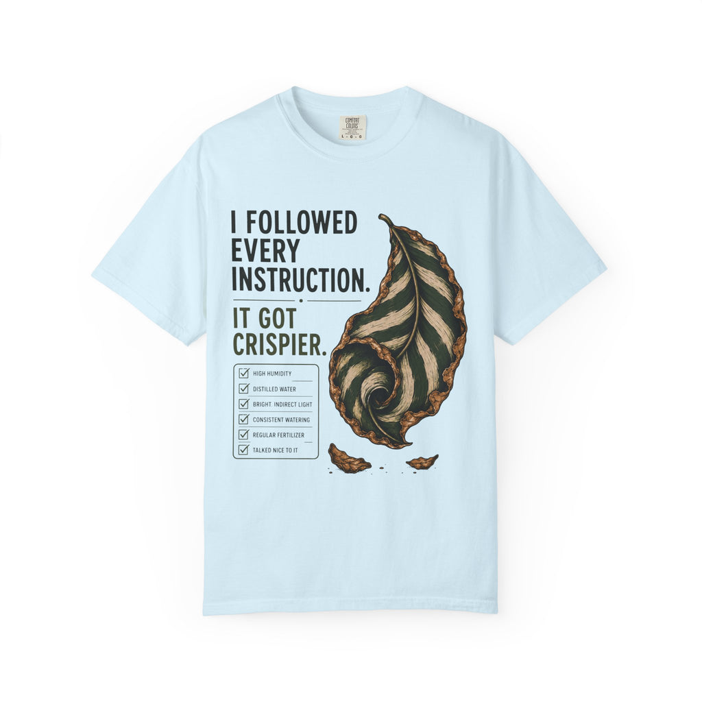 I Got Crispier T-shirt
