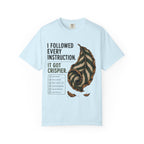 I Got Crispier T-shirt