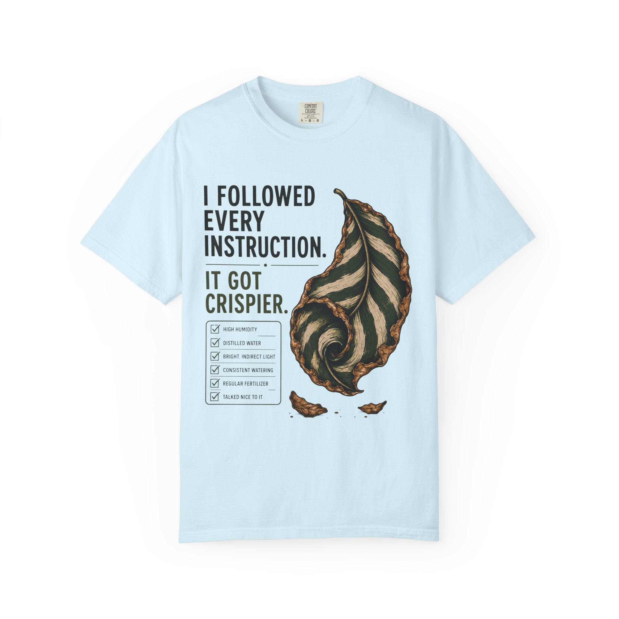 I Got Crispier T-shirt