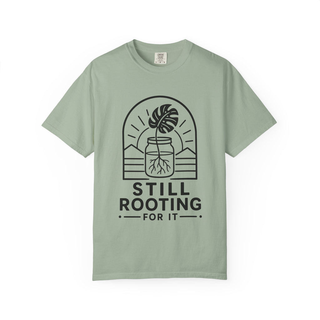 Still Rooting T-shirt