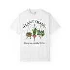 Plant Killer T-shirt