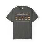 I Provide Pot T-shirt