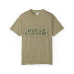 Every Leaf Is A Cry For Help T-shirt