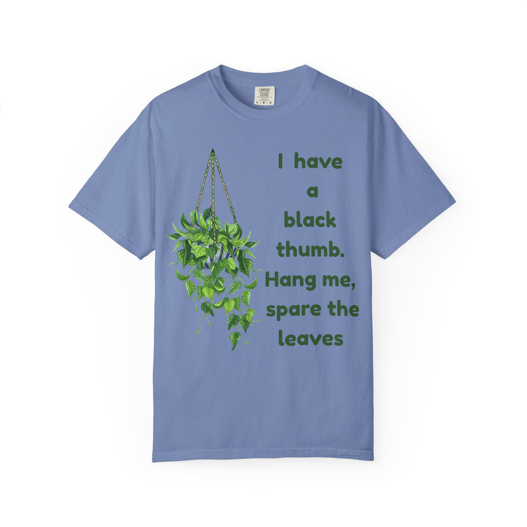 I Have A Black Thumb T-shirt