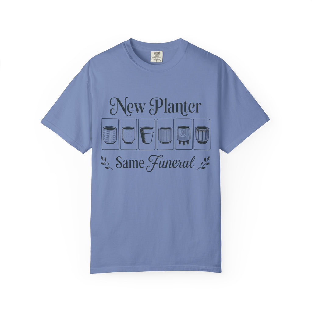 New Planter Same Funeral T-shirt