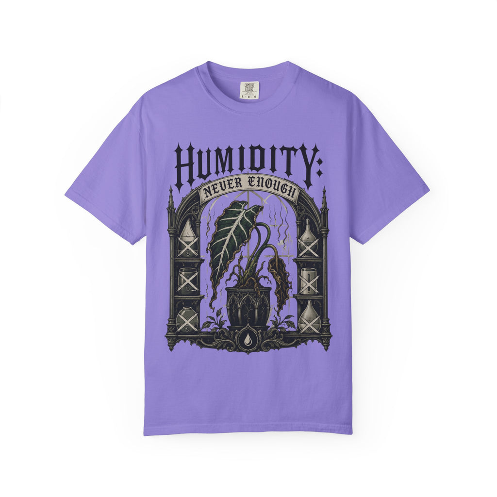 Humidity Never Enough  T-shirt
