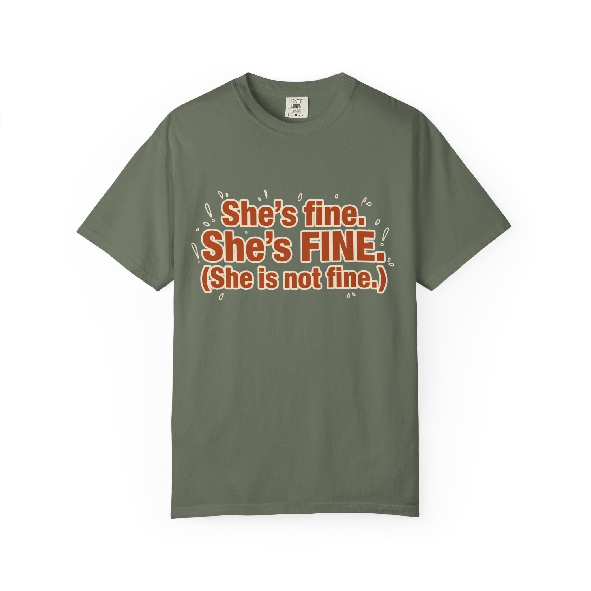 She is Fine, She is Not Fine T-shirt