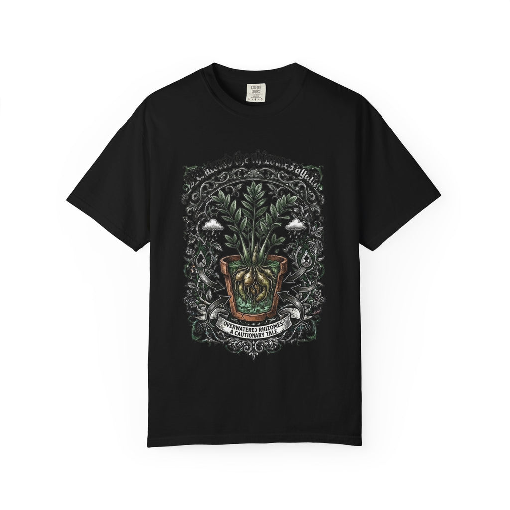 I Watered The Rhizomes Again T-shirt