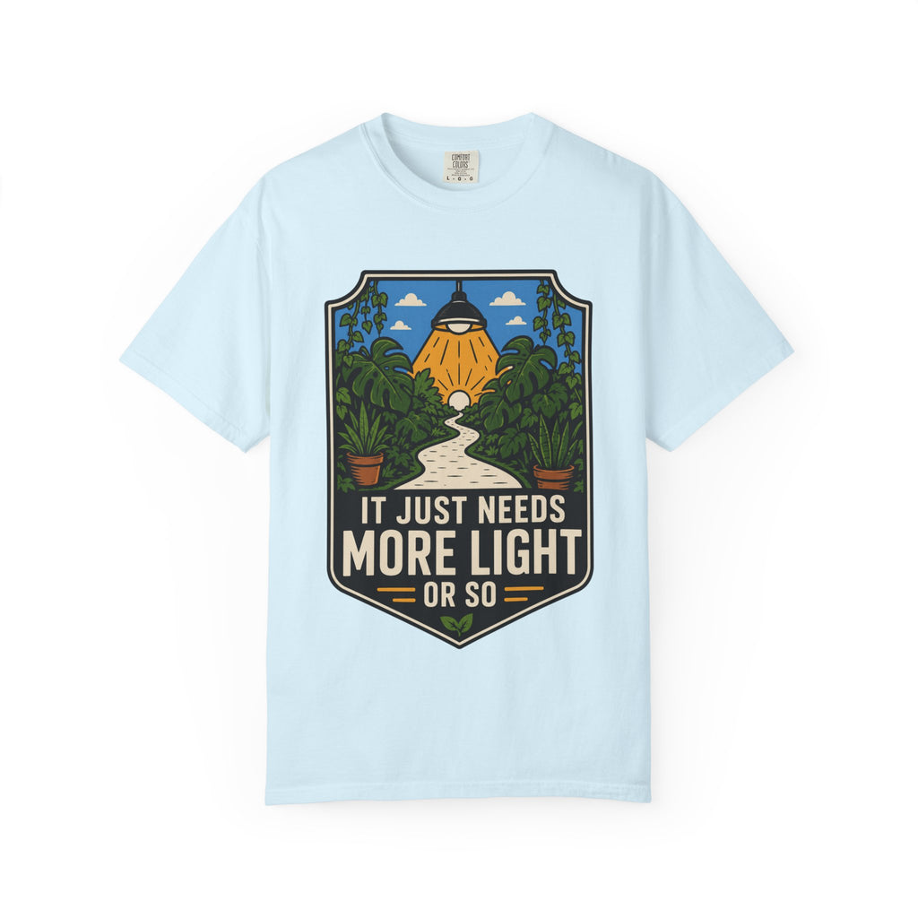 More Light Or So T-shirt