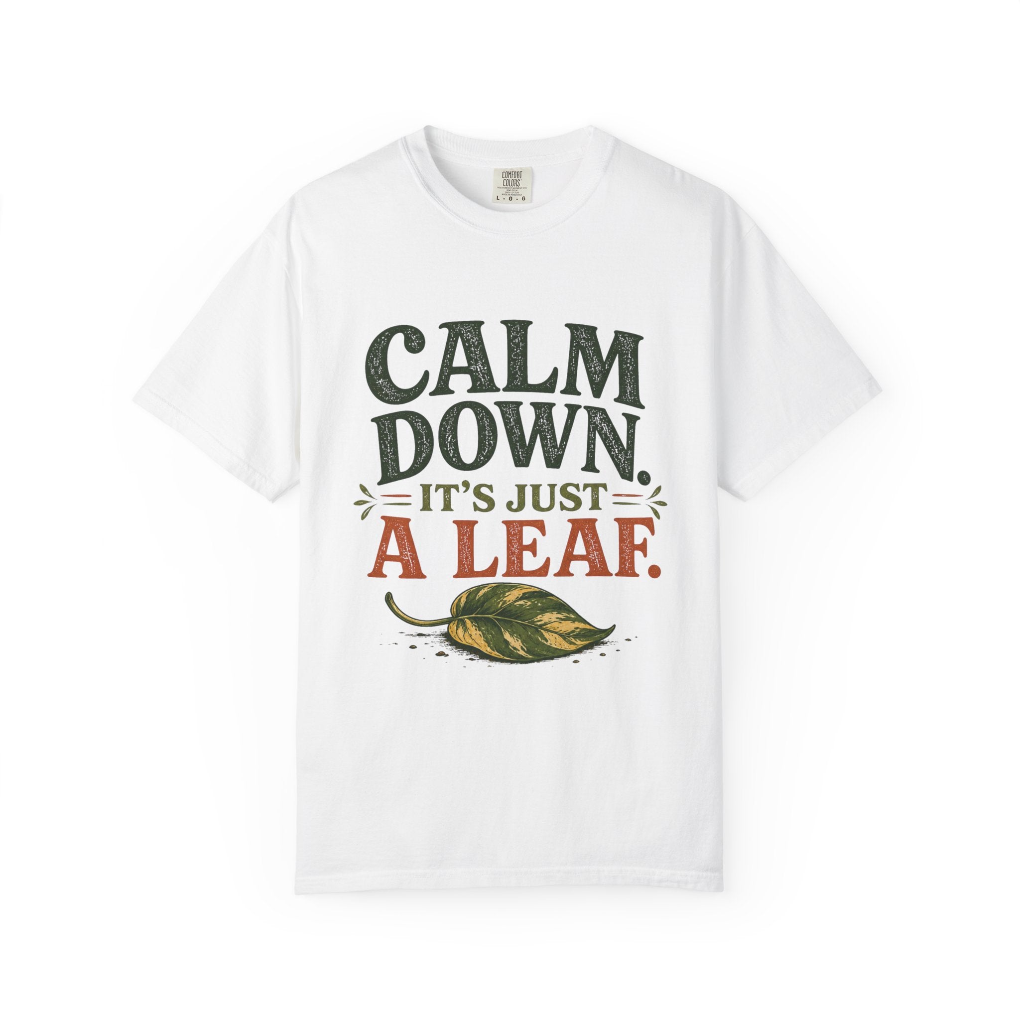 It's Just A Leaf  T-shirt
