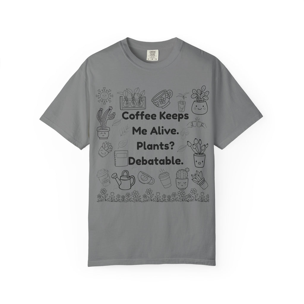 Plants? Debatable..  T-shirt