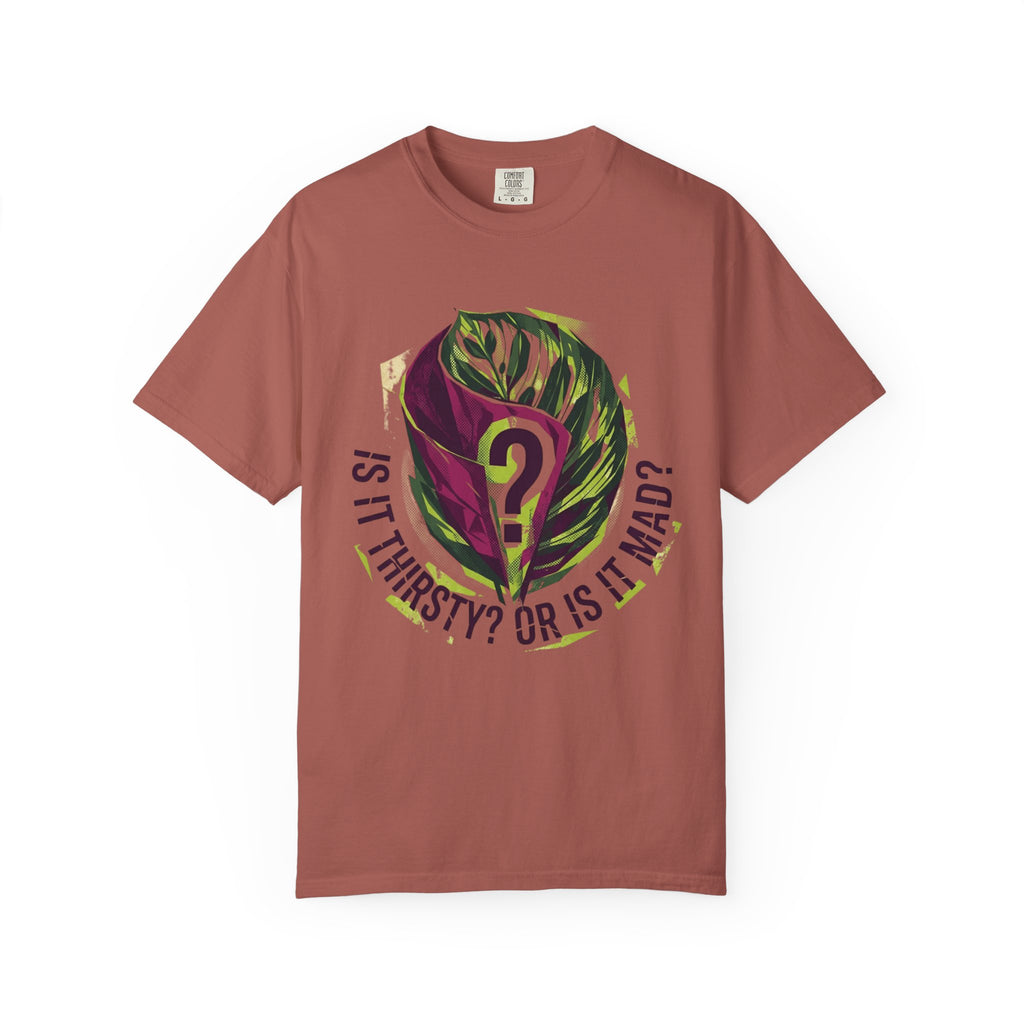Is It Thirsty  T-shirt