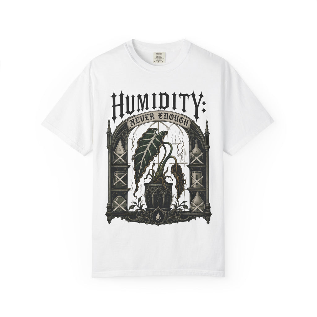 Humidity Never Enough  T-shirt