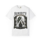Humidity Never Enough  T-shirt