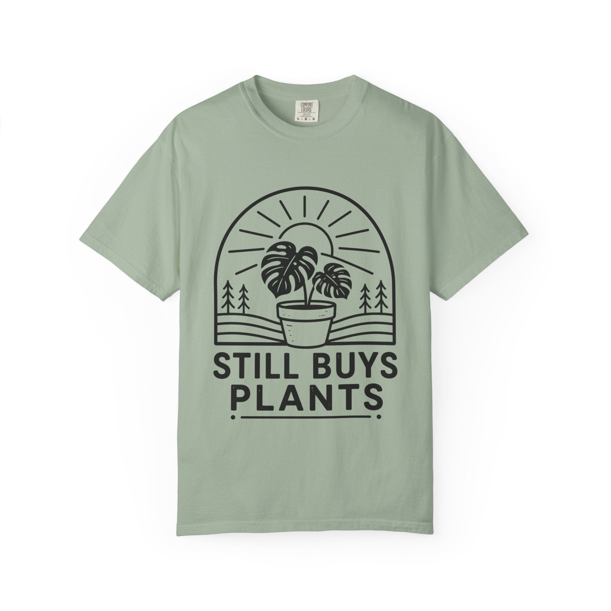 Still Buys Plants  T-shirt