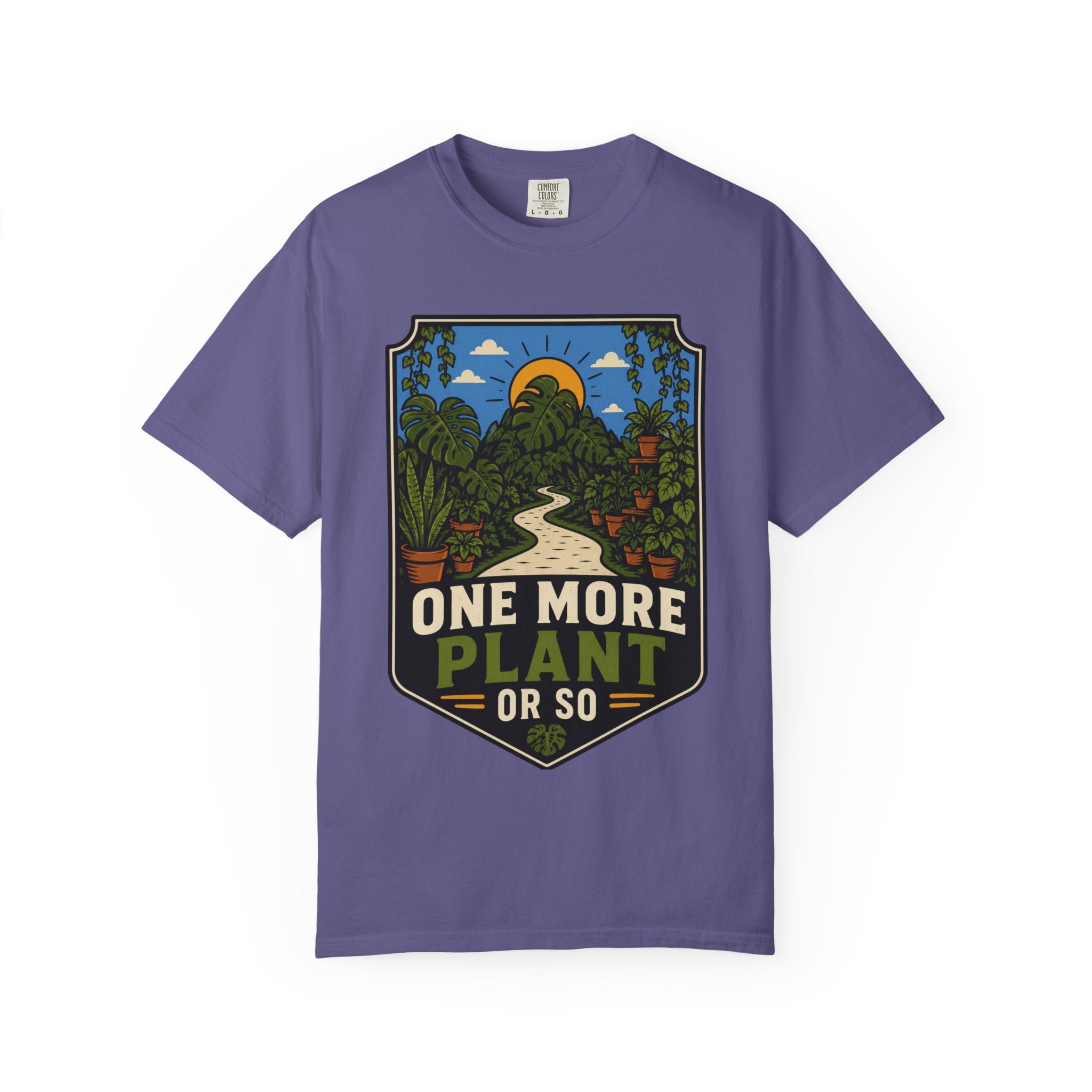 One More Plant Or So T-shirt