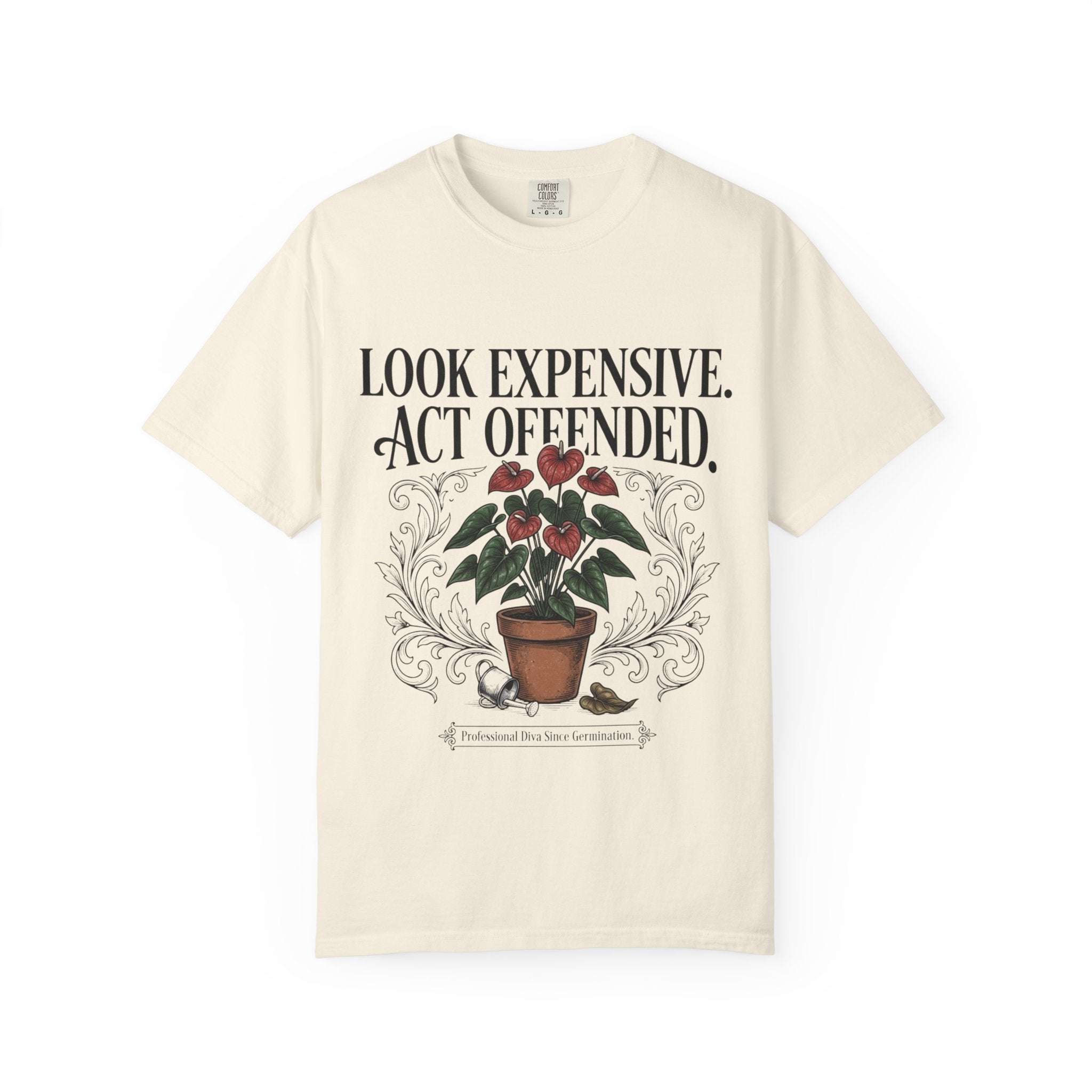 Look Expensive Act Offended T-shirt