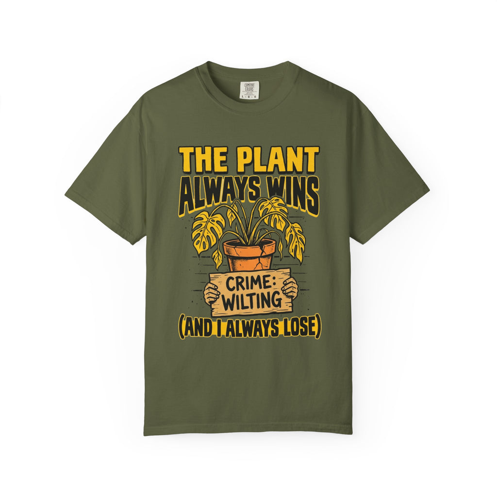 Plant Always Wins  T-shirt