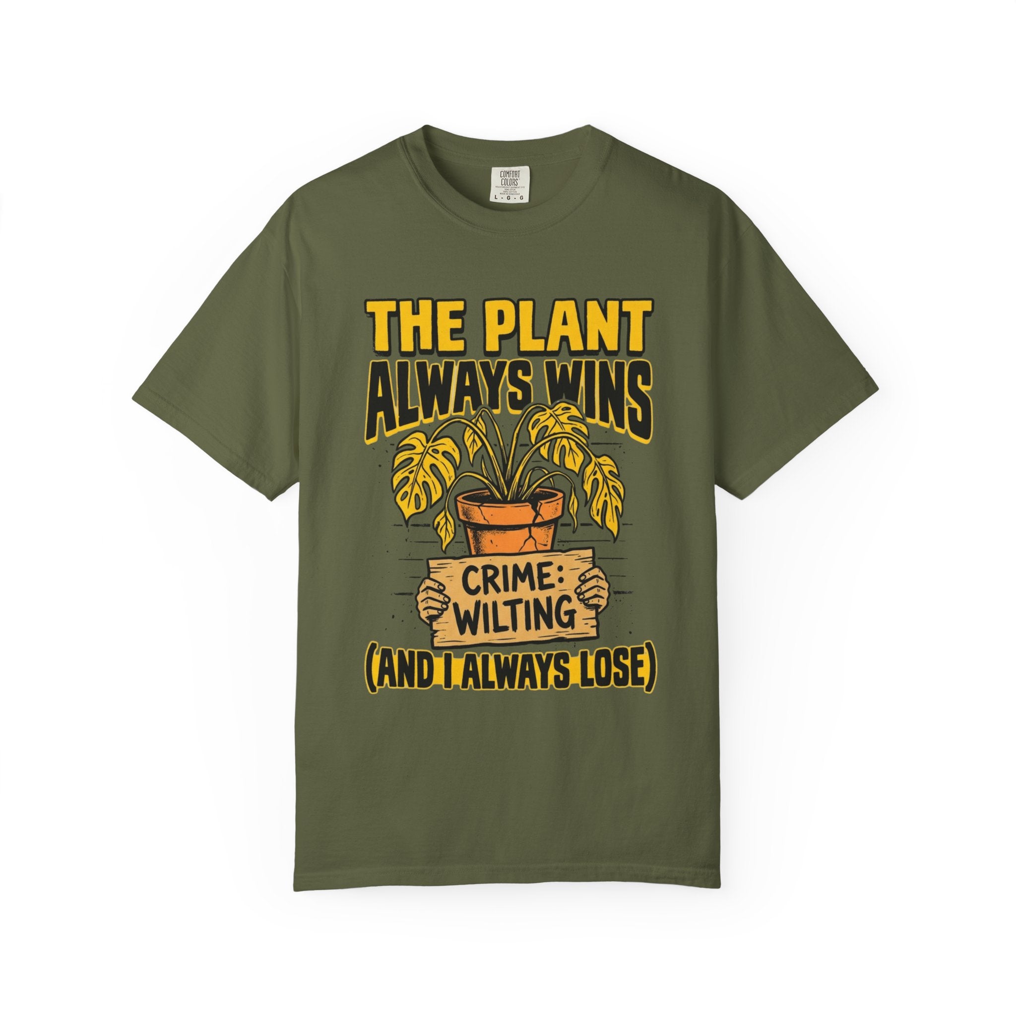 Plant Always Wins  T-shirt