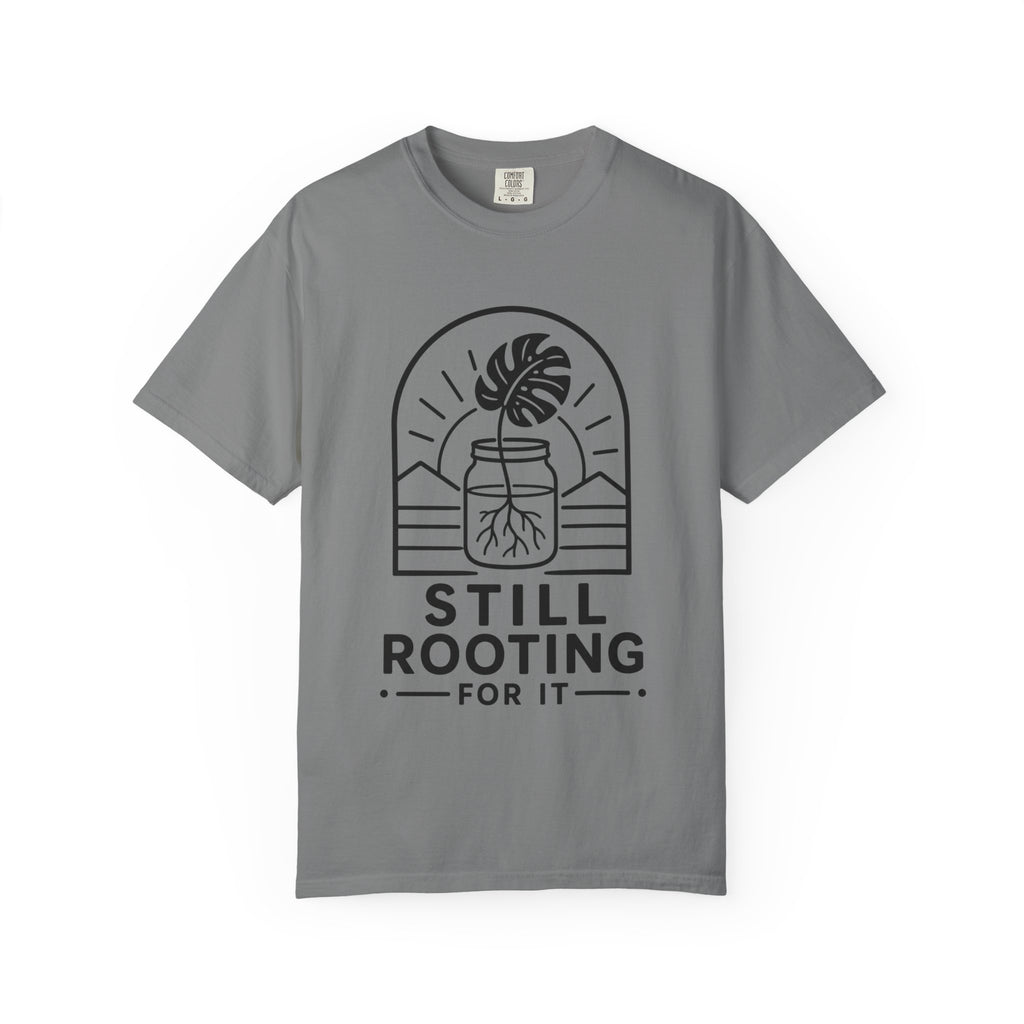Still Rooting T-shirt