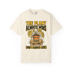 Plant Always Wins  T-shirt