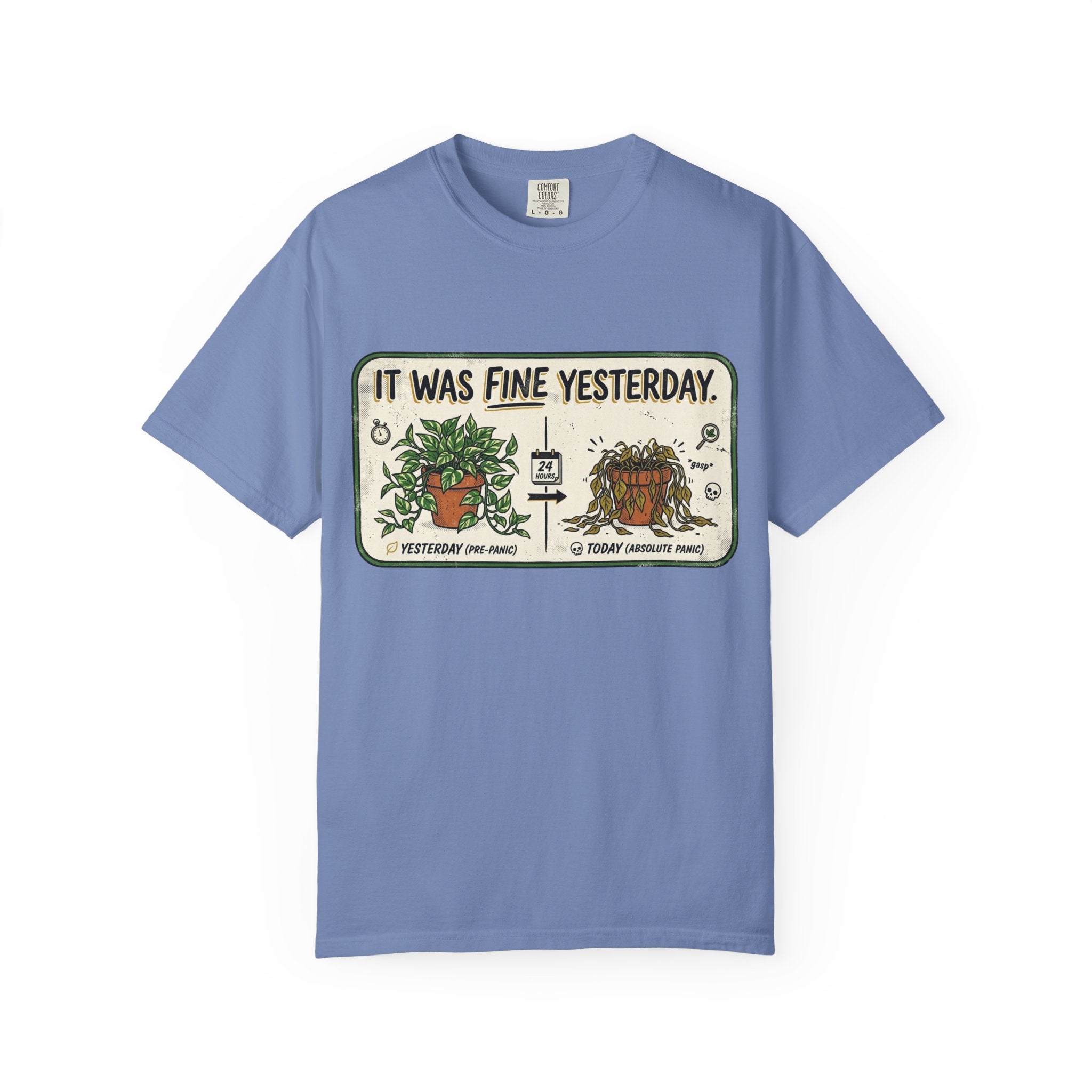 It Was Fine Yesterday T-shirt