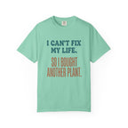 I Can't Fix My Life T-shirt