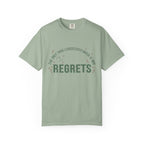 I Regularly Watered My Regrets T-shirt