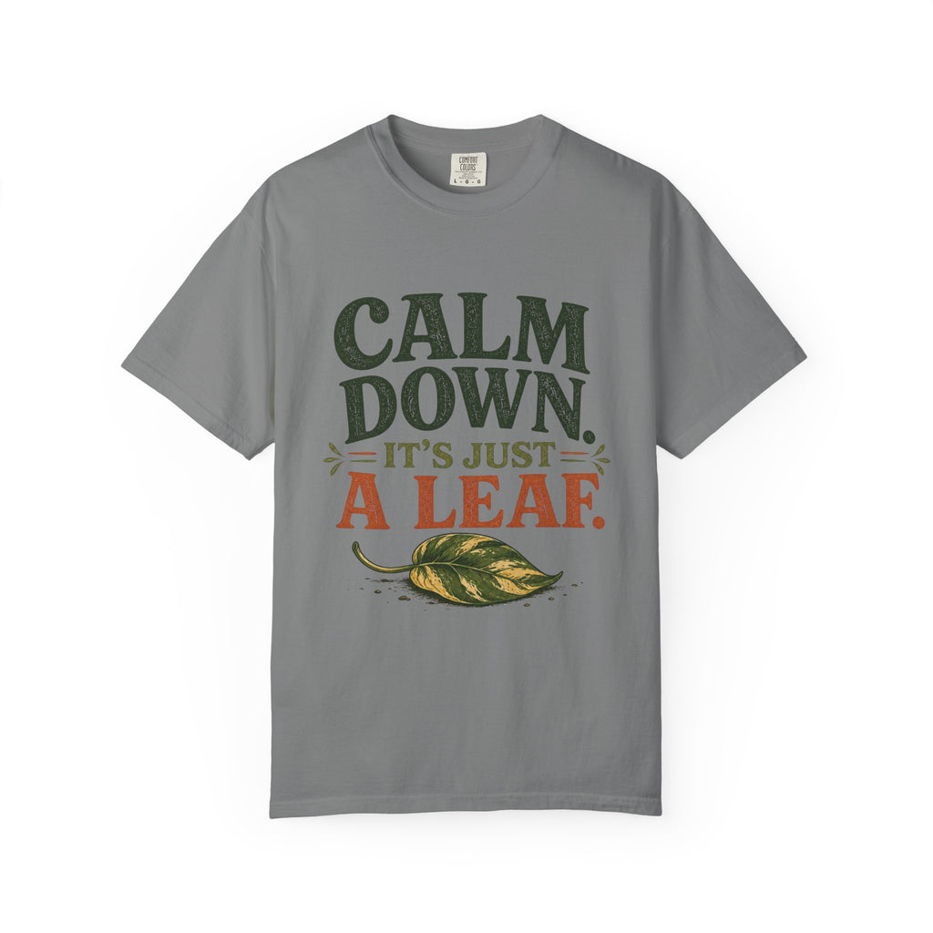 It's Just A Leaf  T-shirt