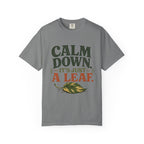 It's Just A Leaf  T-shirt